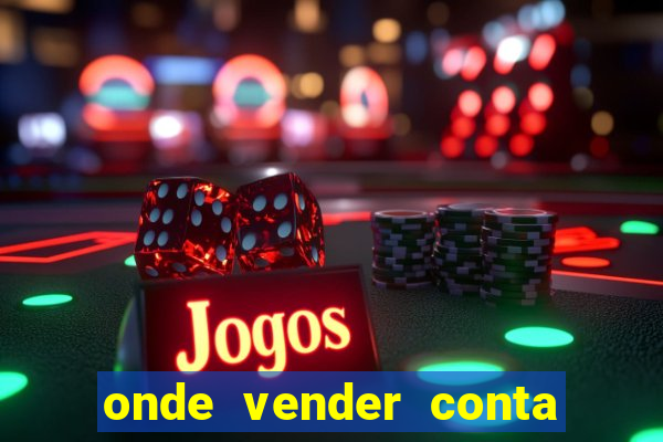 onde vender conta de jogos